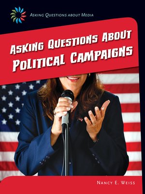 cover image of Asking Questions about Political Campaigns